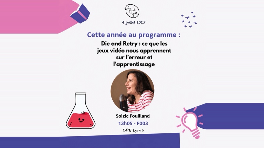 Visuel du programme Agile Lyon du 4 juillet 2025 annonçant le talk « Die and Retry » de Soizic Fouilland