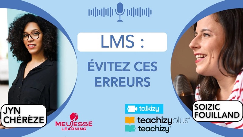 Visuel de l'interview « LMS : évitez ces erreurs », avec Jyn Chérèze et Soizic Fouilland